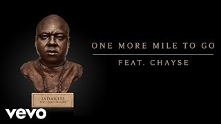 Jadakiss - One More Mile To Go (Audio) Ft. Chayse