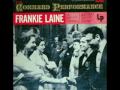 FRANKIE LAINE - YOUR JUST THE KIND.