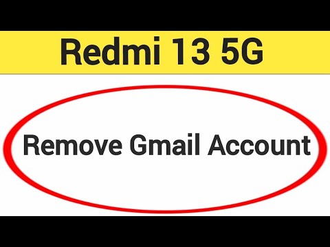 Redmi 13 5G me Gmail account remove kaise karen, how to Redmi 13 5G me Gmail account remove kaise karen, how to