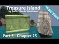 Chapter 25 - Treasure Island by Robert Louis Stevenson