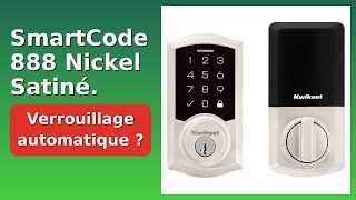 Avis 2025 Smartcode 888 Nickel Satiné.. Détails Essentiels