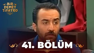 Bir Demet Tiyatro 41.Bölüm