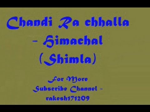 Chandi Ra chhalla - Himachal (Shimla) Pahari Naati
