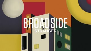Broadside - Stranger