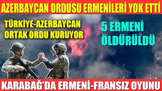 Azerbaycan Ordusu Ermeni̇leri̇ Yok Etti̇ Türki̇ye-Azerbaycan Ortak Ordu Kuruyor Ermeni̇-Fransiz Oyunu