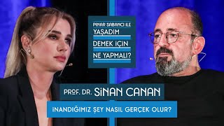 Pınar Sabancı ile Yaşadım Demek İçin Ne Yapmalı? #3 Prof. Dr. Sinan Canan