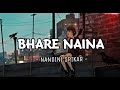 Bhare Naina [ Nandini Srikar ] - Lofi Music Slowed || With Lyrics | Hansika Pareek