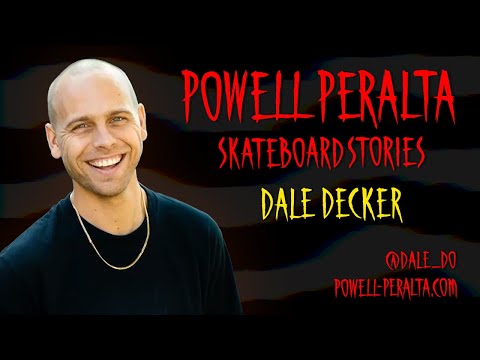 Powell Peralta Skateboard Stories Presents: Dale Decker