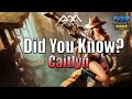 Caitlyn - Did You Know? - Ep #57 - League of Legends