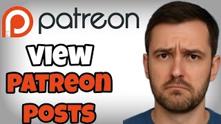 How To View Free Patreon Posts From Your Favorite Creators Step-By-Step Guide