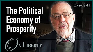 On Liberty EP41 The Paradox of Prosperity
