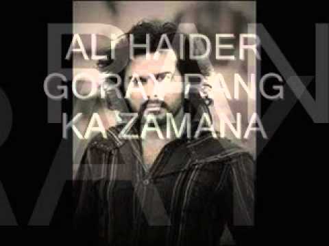 ALI HAIDER GORAY RANG KA ZAMANA .