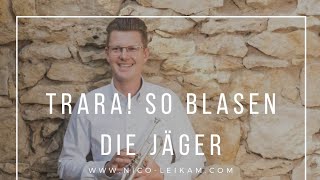 Trara! So blasen die Jäger - Jagdlied - Flügelhorn
