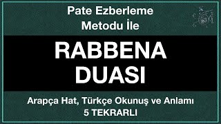 Rabbena Duası 11 Tekrarlı Yeni Ezberleyenler Için En Kolay Metot - Arapça Türkçe Okunuşu
