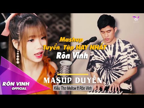 Mashup Chill 2021 | Tuyển Tập Những Bản Mashup HIT VPOP song ca hay nhất của RÔN VINH 2021