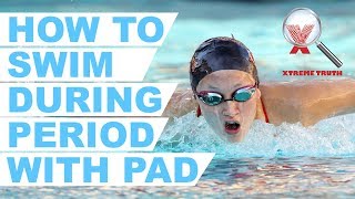 How To Swim During Period With Pad-Swimming Lessons-Health Tips-Xtreme Truthwomen Health Care