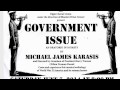 Government Issue by Dr. Michael James Karasis