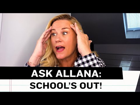 Ask Allana: School’s Out - Teacher Edition