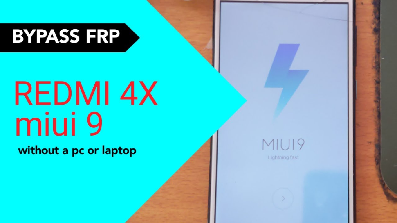 Bypass FRP REDMI 4x Miui 9 Without PC or Laptop, work Bypass FRP REDMI 4x Miui 9 Without PC or Laptop, work