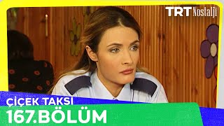 Çiçek Taksi 167. Bölüm