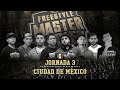 FMS INTERNACIONAL - JORNADA 3 - CIUDAD DE MÉXICO
