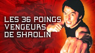 Les 36 Poings Vengeurs De Shaolin - Film Complet En Français