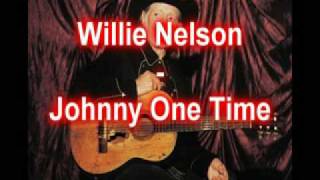 Watch Willie Nelson Johnny One Time video