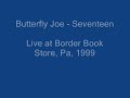 Butterfly Joe - Seventeen