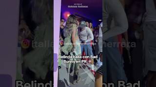 Belinda Dances With Bad Bunny In Pr