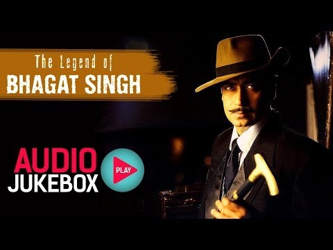 The Legend of Bhagat Singh Jukebox - Full Album Songs - Ajay...