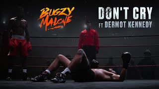 Bugzy Malone Ft. Dermot Kennedy - Don'T Cry