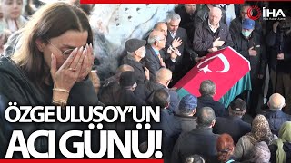Manken Özge Ulu Babası İçin Ankarada Cenaze Töreni Düzenlendi