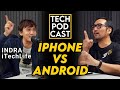 WAR iPhone User VS Android User? iPhone Terbaik 2024? TechPODCAST 007 Indra - iTechLife