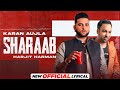 KARAN AUJLA | Sharab (Official Lyrical) | Ft Harjit Harman | Tru-Skool | Latest Punjabi Song 2021