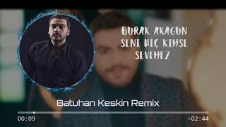 Seni Hiç Kimse Sevemez (Prod. Batuhan Keskin)