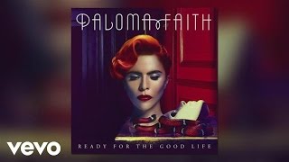 Watch Paloma Faith Ready For The Good Life video