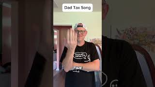 Dad Tax Song