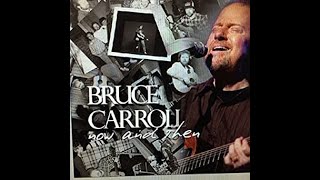 Watch Bruce Carroll Shadow And Light live Version video