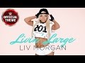 Liv Morgan - Livin' Large (Entrance Theme)