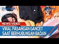 Viral Pasangan Gancet Saat Berhubungan Badan, Diduga Pelaku Kena Azab