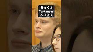 16 Year Old Sentenced As Adult