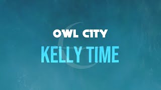 Watch Owl City Kelly Time video