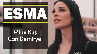 Esma - Mine Kuş Can Demiryel