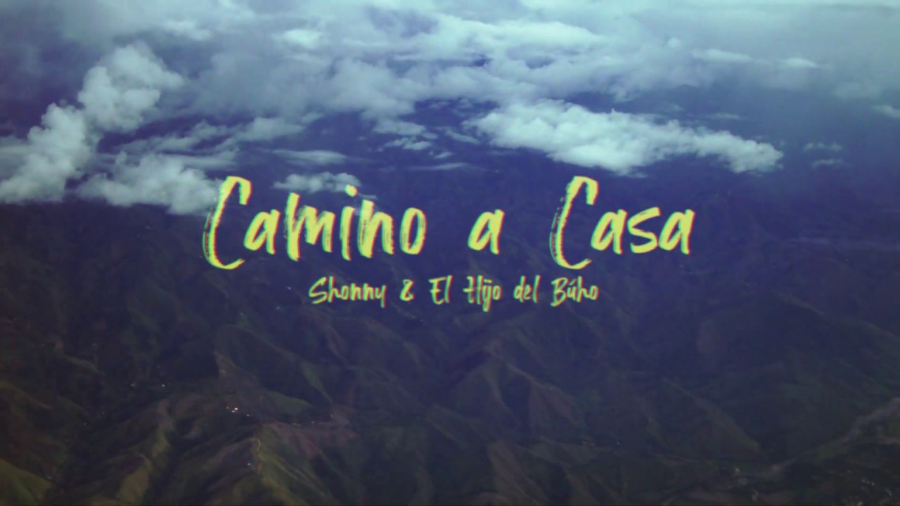 Shonny & El Hijo del Búho - Camino a Casa