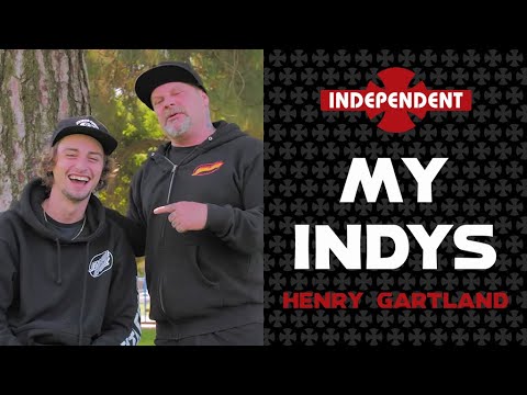 Henry Gartland: My Indys | Independent Trucks