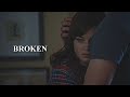 Broken | Toxic Relationships