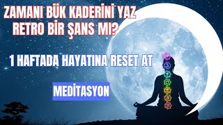 Yeni̇ Ay Retro Bi̇r Şans Mi? Zamani Bükerek Yeni̇ Bi̇r Başlangiç Hayatina Reset At Medi̇tasyon