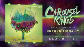 Watch Carousel Kings Unconditionally video