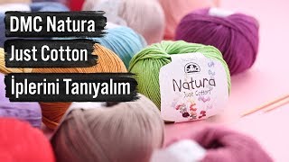 DMC Natura Just Cotton İplerini Tanıyalım