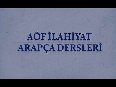AÖF-İlahiyat Arapça - 1-Ünite - 4 | Marife-Nekre